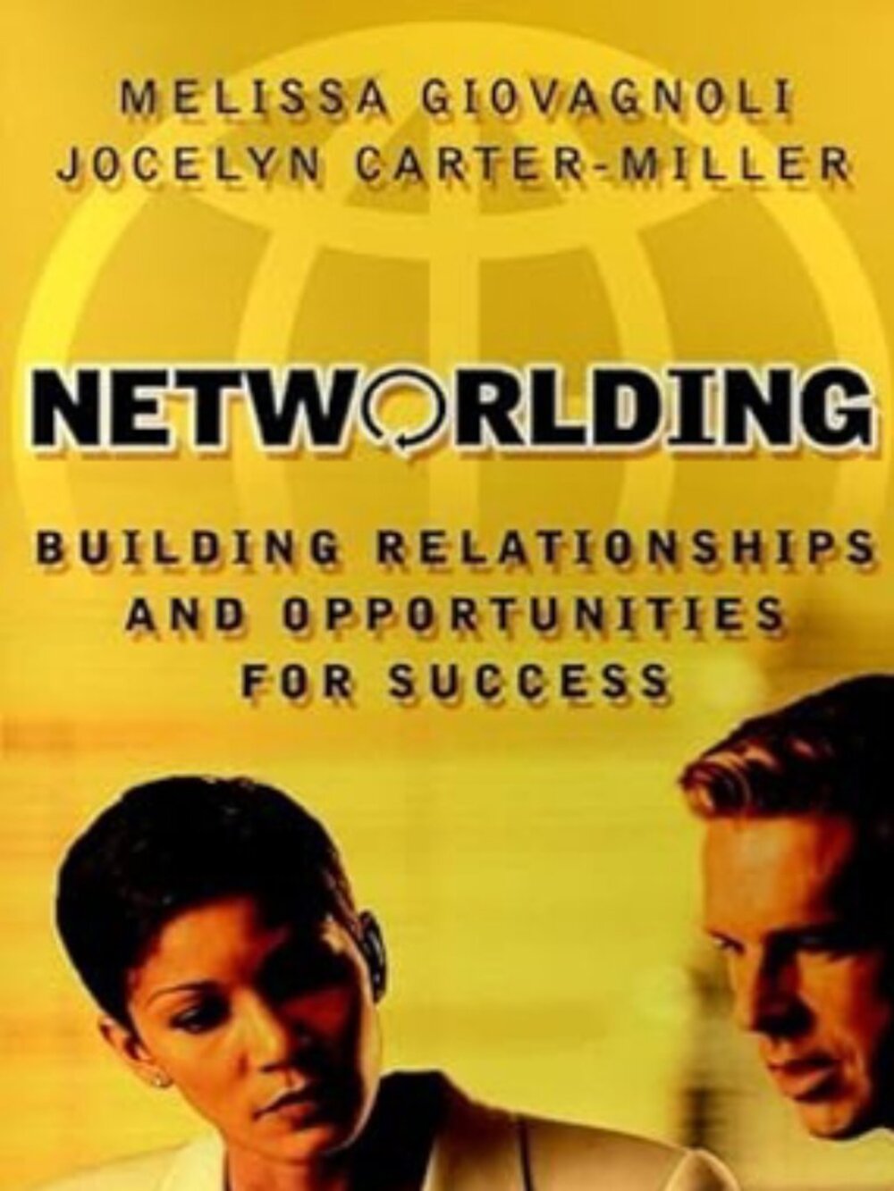 Networlding: Building Relationships and Opportunities Hardcover